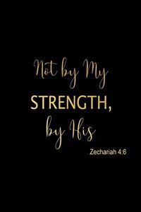 Not By My Strength, By His