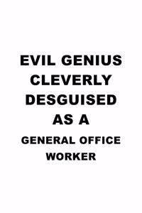 Evil Genius Cleverly Desguised As A General Office Worker
