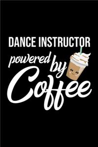 Dance Instructor Powered by Coffee