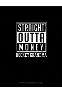 Straight Outta Money Hockey Grandma