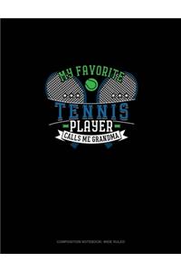 My Favorite Tennis Player Calls Me Grandma