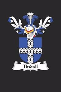 Tindall: Tindall Coat of Arms and Family Crest Notebook Journal (6 x 9 - 100 pages)