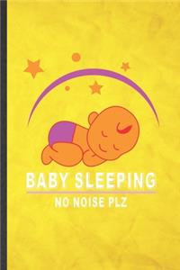 Baby Sleeping No Noise Plz