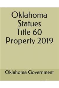 Oklahoma Statues Title 60 Property 2019