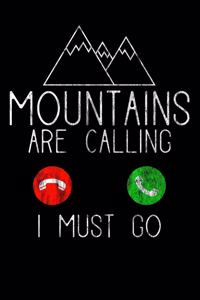 Mountains Are Calling - I Must Go: Notizbuch DIN A5 - 120 Seiten kariert