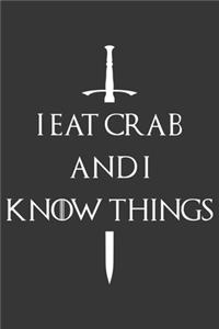 I Eat Crab And I Know Things Notebook