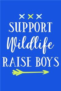 Support Wildlife Raise Boys