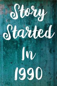 Story Started In 1990
