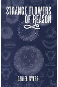 Strange Flowers of Reason