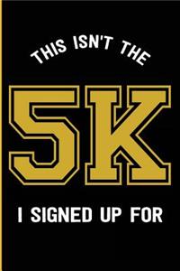 This Isn't the 5k I Signed Up for