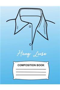Hang Loose Composition Book