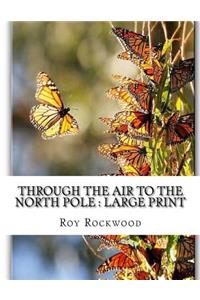 Through the Air to the North Pole