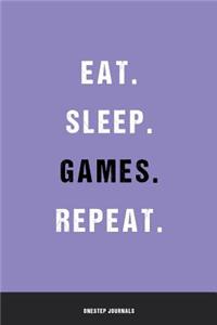 Eat Sleep Games Repeat