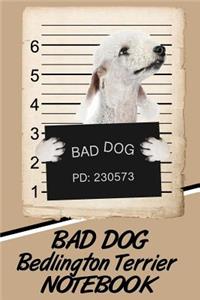 Bad Dog Bedlington Terrier Notebook