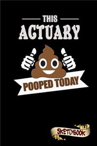 This Actuary Pooped Today