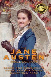 Jane Austen Collection: Sense and Sensibility, Pride and Prejudice, and Mansfield Park (Deluxe Library Edition)