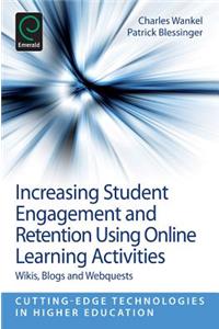 Increasing Student Engagement and Retention Using Online Learning Activities