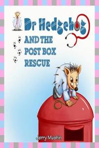 Dr Hedgehog and the Post Box Rescue