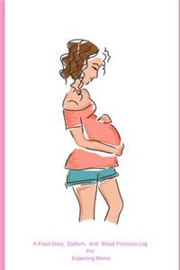 A Food Diary, Sodium, and Blood Pressure Log for Expecting Moms