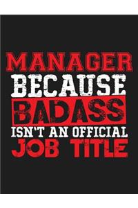 Manager Because Badass Isn't an Official Job Title