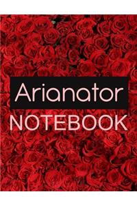 Arianator Notebook: Blank Lined Journal