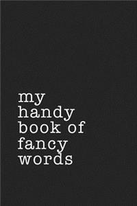 My Handy Book of Fancy Words