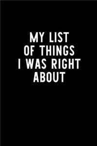 My List of Things I Was Right about