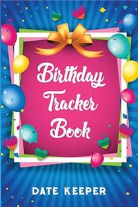 Birthday Tracker Book: Date Keeper