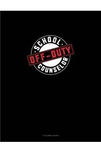 School Counselor - Off Duty