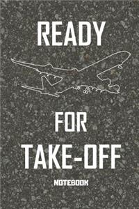 Ready for Take Off Notebook