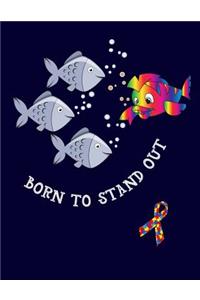Born to Stand Out