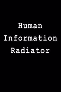 Human Information Radiator