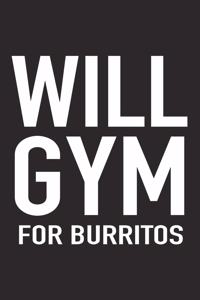 Will Gym for Burritos