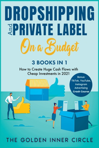 DropShipping and Private Label On a Budget [3 in 1]