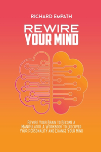 Rewire Your Mind