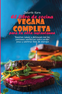 El libro de cocina vegana completa para la olla instantánea