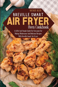 Breville Smart Air Fryer Oven Cookbook