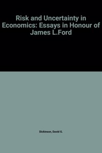 RISK AND UNCERTAINTY IN ECONOMICS