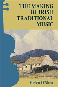 Making of Irish Traditional Music