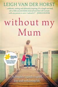 Without My Mum