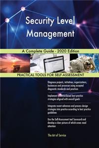 Security Level Management A Complete Guide - 2020 Edition