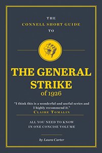 The Connell Short Guide To The General Strike of 1926