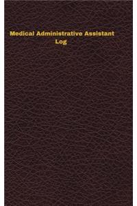 Medical Administrative Assistant Log