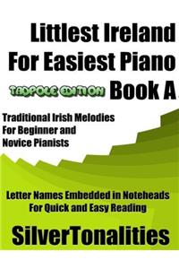 Littlest Ireland for Easiest Piano Book a Tadpole Edition