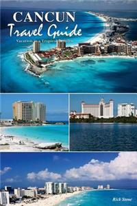 Cancun Travel Guide