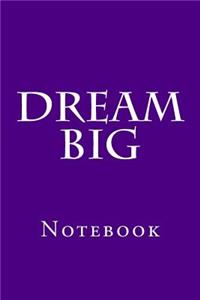Dream Big