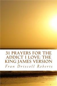 31 Prayers for the Addict I Love