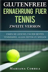 GLUTENFREIE ERNAEHRUNG FUER TENNIS ZWEITE VERSiON