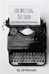 For Writing Out Loud