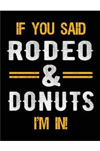 If You Said Rodeo & Donuts I'm In